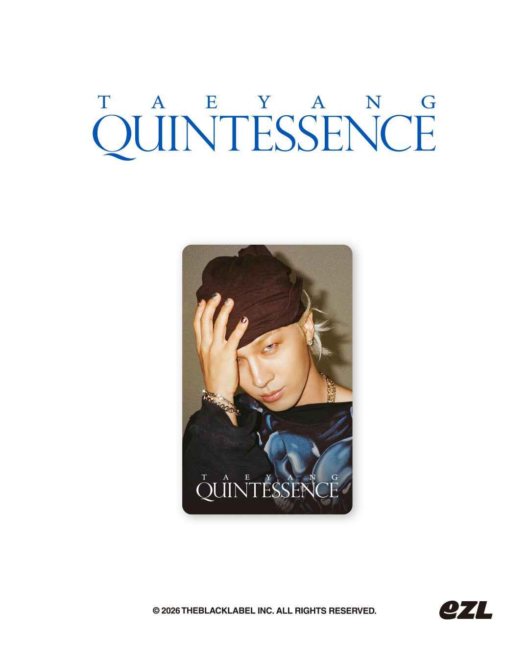 Taeyang QUINTESSENCE EZL Transport Card (Pre Order)